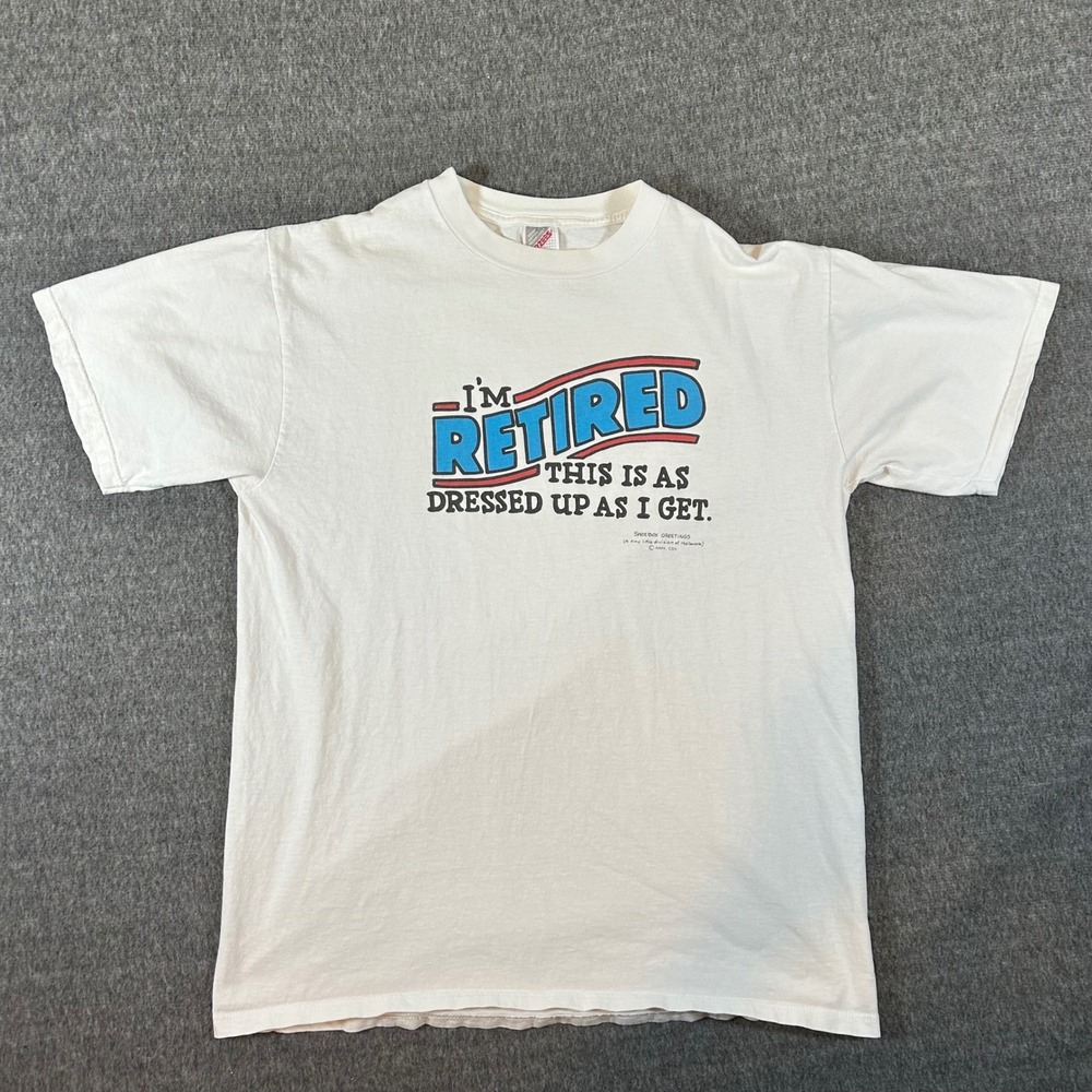 VTG I'm Retired, This is as Dressed up as I get Funny Shirt Mens L Single Stitch - Picture 2 of 8
